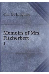 Memoirs of Mrs. Fitzherbert 1