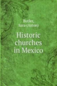 Historic churches in Mexico