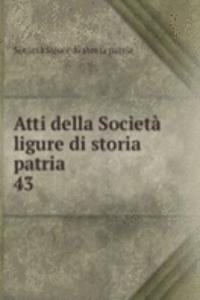 Atti della Societa ligure di storia patria