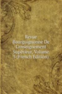 Revue Bourguignonne De L'enseignement Superieur, Volume 3 (French Edition)