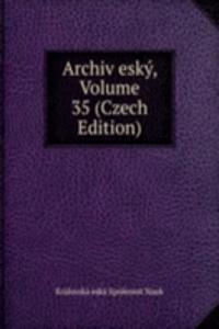 Archiv esky, Volume 35 (Czech Edition)