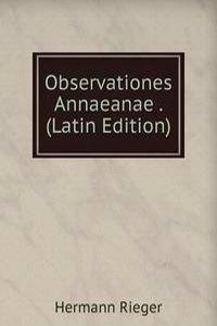 Observationes Annaeanae . (Latin Edition)