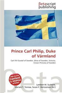 Prince Carl Philip, Duke of Varmland