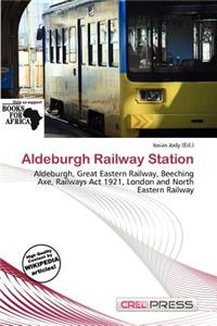 Aldeburgh Railway Station