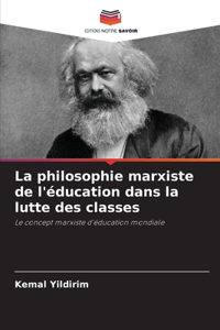 La philosophie marxiste de l'éducation dans la lutte des classes