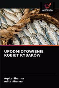 Upodmiotowienie Kobiet Rybaków