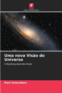 Uma nova Visão do Universo
