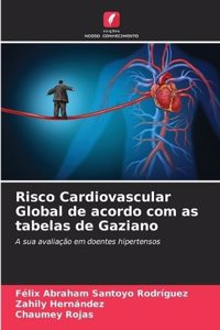 Risco Cardiovascular Global de acordo com as tabelas de Gaziano