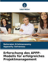 Erforschung des APPP-Modells für erfolgreiches Projektmanagement