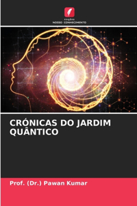 Crónicas Do Jardim Quântico