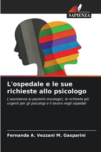 L'ospedale e le sue richieste allo psicologo