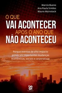 O Que Vai Acontecer Após O Ano Que Não Aconteceu
