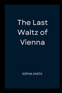 Last Waltz of Vienna