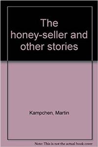 The honey-seller and other stories