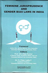 Feminine Jurisprudence and Gender Bias Laws in India
