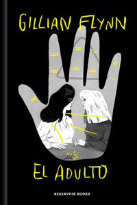 El Adulto (Edición Ilustrada) / The Grownup (Ilustrated Edition)