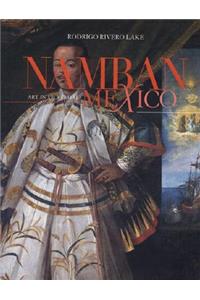 Namban: Art in Viceregal Mexico