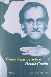 Como dejar de actuar