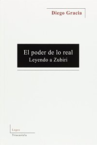 El poder de lo real: Leyendo a Zubiri (LOGOS) (Spanish Edition)
