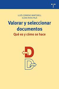 Valorar y seleccionar documentos: Que es y como se hace (Archivos Siglo XXI) (Spanish Edition)