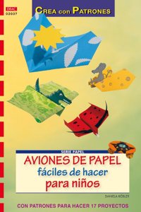 Aviones de papel faciles de hacer para ninos [Paperback] [Jan 01, 2013] DANIELA KOBLER