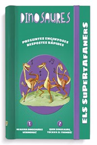 Els supertafaners. Dinosaurs: Respostes rapides per a preguntes enginyoses