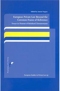 European Private Law Beyond the Common Frame of Reference