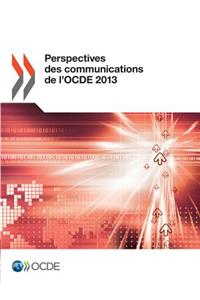 Perspectives Des Communications de L'Ocde 2013