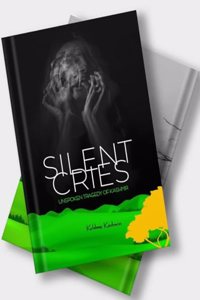 SILENT CRIES â€“ UNSPOKEN TRAGEDY OF KASHMIR