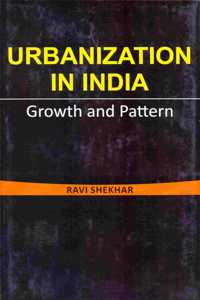 Urbanization in India: Growth and Pattern