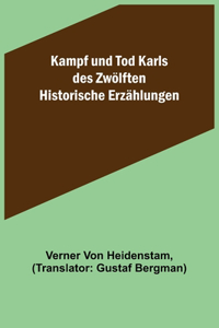 Kampf und Tod Karls des Zwölften