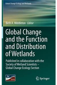 Global Change and the Function and Distribution of Wetlands