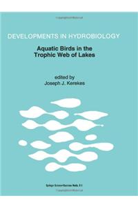 Aquatic Birds in the Trophic Web of Lakes