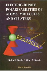 Electric-dipole Polarizabilities Of Atoms, Molecules, And Clusters
