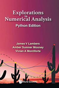 Explorations in Numerical Analysis: Python Edition