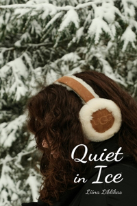 Quiet in Ice