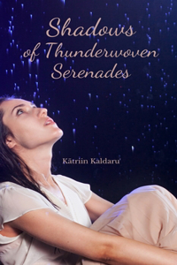 Shadows of Thunderwoven Serenades