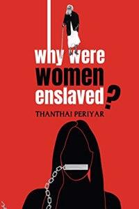 WHY WERE WOMEN ENSLAVED?