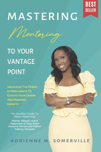 Mastering Mentoring to Your Vantage Point