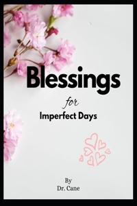 Blessings for Imperfect Days