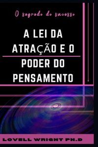 A Lei da Atração e o Poder do Pensamento