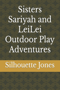 Sisters Sariyah and LeiLei Outdoor