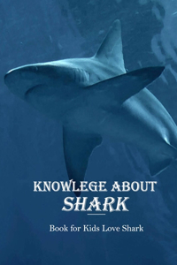 Knowlege About Shark