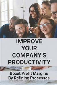 Improve Your Company's Productivity