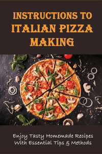 Instructions To Italian Pizza Making