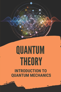 Quantum Theory