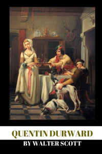 Quentin Durward by Walter Scott