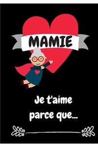Mamie je t'aime parce que...