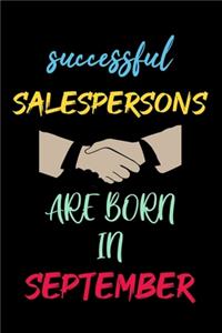 successful salespersons are born in September - journal notebook birthday gift for salesperson - mother's day gift