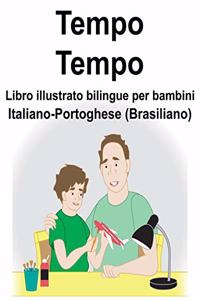 Italiano-Portoghese (Brasiliano) Tempo/Tempo Libro illustrato bilingue per bambini